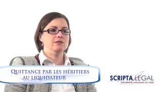 Quittance par les héritiers au liquidateur [upl. by Laverna]