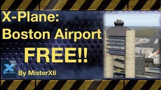 XPlane amazing Boston International Airport FREEware scenery addon [upl. by Evania330]