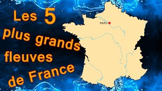 Les 5 plus grands fleuves de France Géographie [upl. by Lefty]