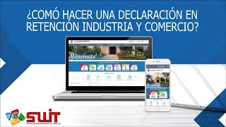 COMO HACER UNA DECLARACIÓN DE RETENCIÓN INDUSTRIA Y COMERCIO [upl. by Ennis]