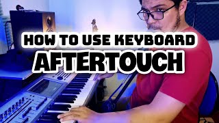 How To Use Keyboard Aftertouch on Synthesizer song Performance review [upl. by Repohtsirhc]