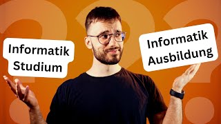 Informatikstudium oder Ausbildung Was passt für mich [upl. by Bilak]