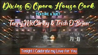 Dixies  Cork Opera House featuring a duet Trish OBrien amp Terry McCarthy [upl. by Ahkeber936]