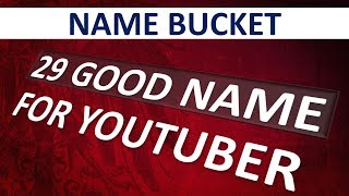 29 Best Names for Start a Good YOUTUBE Gaming Channel [upl. by Daloris511]