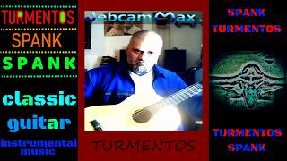 TURMENTOS  SPANK  instrumental classic guitar [upl. by Cristin658]