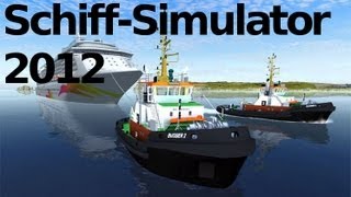 Lets Test  SchiffSimulator 2012 HDGerman  Captain Gudn [upl. by Berman]