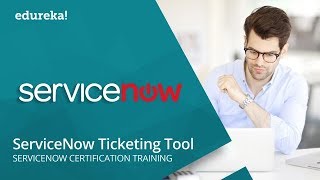 ServiceNow Ticketing Tool  Understanding Incident Management In ServiceNow  Edureka [upl. by Argile]