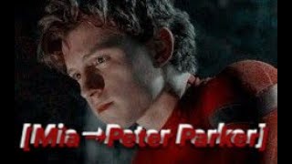 Mia→Peter Parker BOOKTRAILER By LEILAAREYEES–mSprouseM–WATTPAD⌲ [upl. by Bannasch]