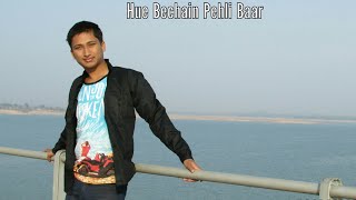 Hue Bechain Pehli Baar  Ft Vishal Sinha [upl. by Wiedmann863]