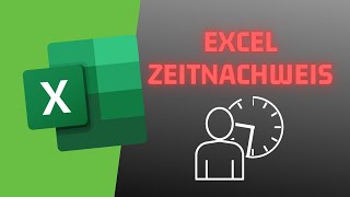 Arbeitszeiterfassung in EXCEL  kostenloser Arbeitszeitnachweis [upl. by Eremihc]