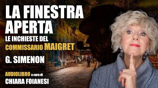 AUDIOLIBRO  quotLa finestra apertaquot  G Simenon  Le inchieste del commissario Maigret [upl. by Eulalia]