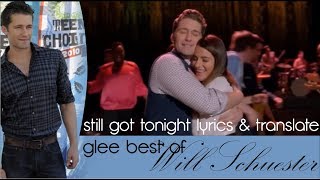 Glee Best Of Will Schuester Still Got Tonight Lyrics amp Traduction Fr [upl. by Airaet]