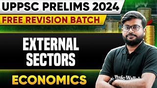 External Sectors  Economics  UPPSC Prelims 2024 🔥 UPPSC Wallah [upl. by Yaron]