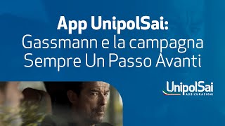 App UnipolSai Gassmann e la campagna Sempre un passo Avanti [upl. by Ahtekal317]