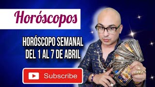 HOROSCOPOS ABRIL 1 AL 7 [upl. by Jecho]