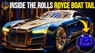 Inside the Rolls Royce Boat Tail Innovation and Elegance [upl. by Hibben288]