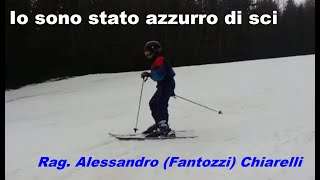 Io sono stato azzurro di sci  Ragionier Alessandro Fantozzi Chiarelli [upl. by Adalie842]