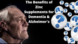 The Benefits of Zinc Supplements for Dementia and Alzheimers [upl. by Alley99]