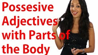 Possesive adjectives with parts of the body [upl. by Tennaj]