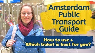 AMSTERDAM PUBLIC TRANSPORT GVB  How to use  Which ticket is right for you Amsterdam Travel [upl. by Adnola]