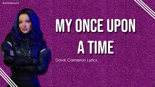 My Once Upon A Time  Dove Cameron Lyrics From Disneys Descendants 3 [upl. by Lasky]