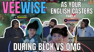 ENG SUB Veewise as your English Casters Part 2 for Blacklist International vs Omega Esports [upl. by Anoynek]