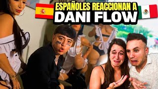 🇪🇸 ESPAÑOLES REACCIONAN a DANI FLOW POR PRIMERA VEZ  ROLLITO PRIMAVERA 😧🇲🇽 que es esto [upl. by Sitruc]