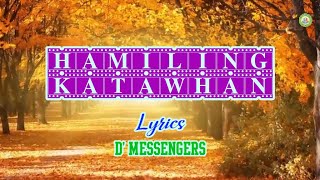 Hamiling Katawhan  D Messengers  Lyrics [upl. by Smailliw]