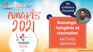 Ma conférence dessentiel  Neurologie  halogénés en réanimation  Matthieu Jabaudon  SFAR [upl. by Anen]