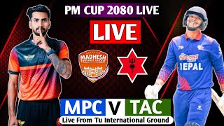 ARMY VS MADESH PROVINCE PM CUP 2080 MATCH LIVE  PM CUP 2080 Live Match TAC VS MP [upl. by Halyahs]