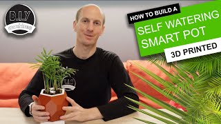 Automatic Smart Plant Pot  DIY 3D Printed Arduino Self Watering Project [upl. by Barrus]