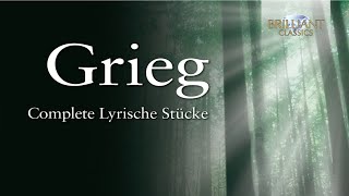 Grieg Complete Lyrical Pieces [upl. by Ennairda]