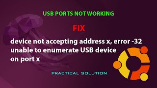 UBUNTU FIX unable to enumerate USB device on port x [upl. by Ilonka]