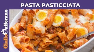 PASTA PASTICCIATA AL FORNO ricetta facile e veloce [upl. by Turino566]