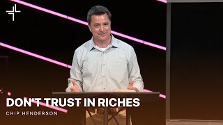 Jesus In The Psalms  Dont Trust In Riches  Chip Henderson [upl. by Lezti]