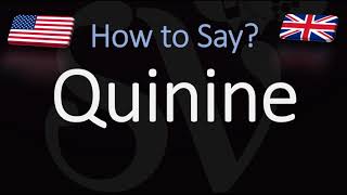 How to Pronounce Quinine  British amp American English Pronunciations [upl. by Aiza855]