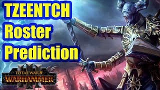 Tzeentch Roster Prediction  Total War Warhammer 3 [upl. by Kelli162]