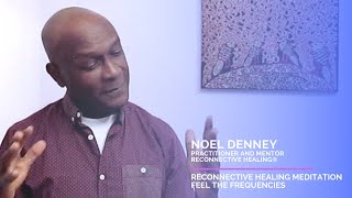 Feel The Frequencies Meditation with Mentor of Reconnective Healing oel Denney [upl. by Esyle]