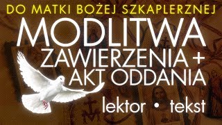 Modlitwa zawierzenia  Akt oddania się Matce Bożej Szkaplerznej [upl. by Yleik]