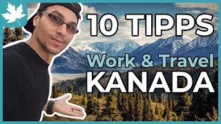 10 TIPPS FÜR WORK AND TRAVEL KANADA [upl. by Poppas285]