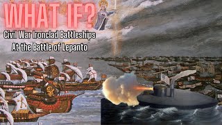 What Could Ironclad Battleships Accomplish at the Battle of Lepanto [upl. by Rubina]