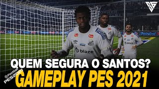 SÃO BERNARDO ATÉ TENTA MAIS SANTOS VENCE  GAMEPLAY PES 2021  60 FPS  SADAN GAMER  PC [upl. by Rogovy]