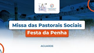 Festa da Penha 2024  Missa das Pastorais Sociais [upl. by Oliric224]