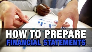 How to Prepare Financial Statements [upl. by Anirod]