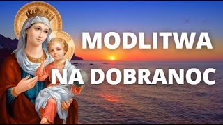 MODLITWA NA DOBRANOC ❤️ MODLITWA NA SPOKOJNY SEN ❤️ MODLITWA WIECZORNA [upl. by Charmian]