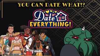 You Can Date WHAT Date Everything [upl. by Odlareg]