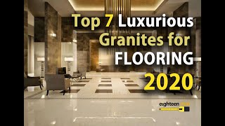 Top 7 Luxurious Granites for Flooring 2020 [upl. by Nnylyak729]