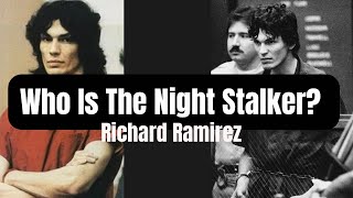 Unmasking the Night Stalker The Disturbing Truth About Richard Ramirez [upl. by Greenstein]