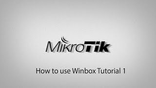 MikroTik Tutorial 1  How to use Winbox [upl. by Nosyk]