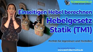 Einseitiger Hebel Hebelgesetz  Definition  Statik optimal für Techniker Ingenieure amp Meister [upl. by Inaja]